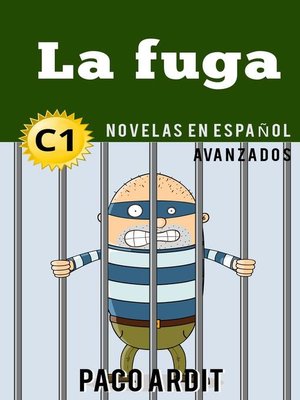 La fuga--Novelas en español nivel avanzado (C1) - ebook